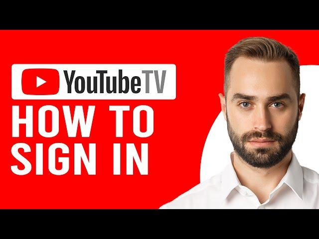 How To Sign In YouTube TV (How To Login/Sign Into Your YouTube TV Account)