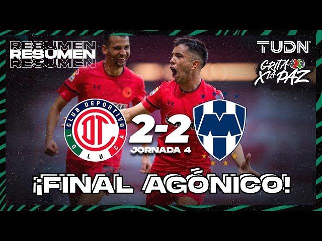 Resumen y goles | Toluca 2-2 Rayados | Grita México C22 - J4 | TUDN