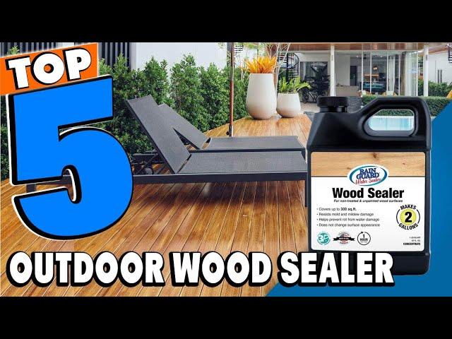 Top 5 Best Outdoor Wood Sealer Review In 2024