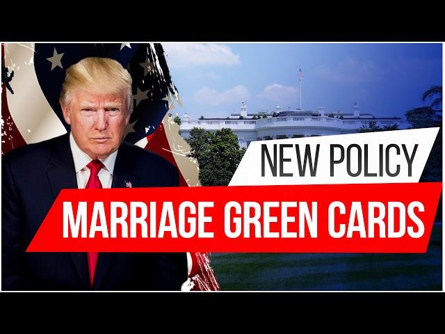 Trump's New Marriage Green Card Policies Explained: What Spouses Need to Know (so far)