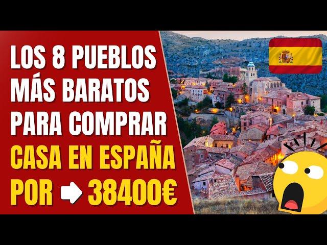  Los 8 pueblos de ESPAÑA más baratos para COMPRAR una CASA este 2024