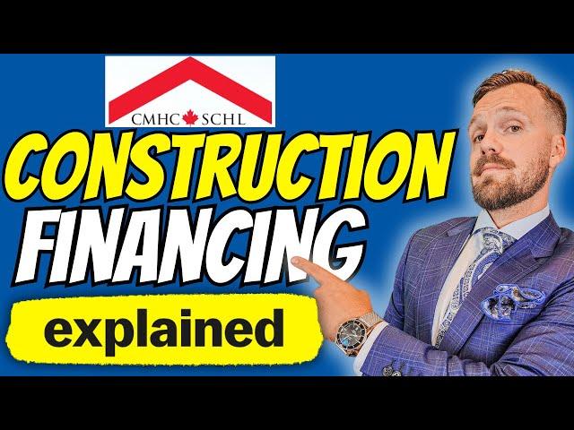 How CMHC Financing Works for Construction Loans in Canada