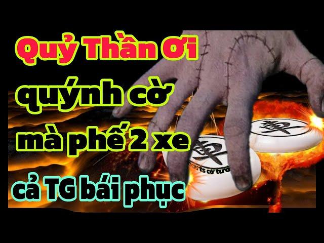 phế hết 2 xe ván cờ tướng khủng khiếp nhất thế giới