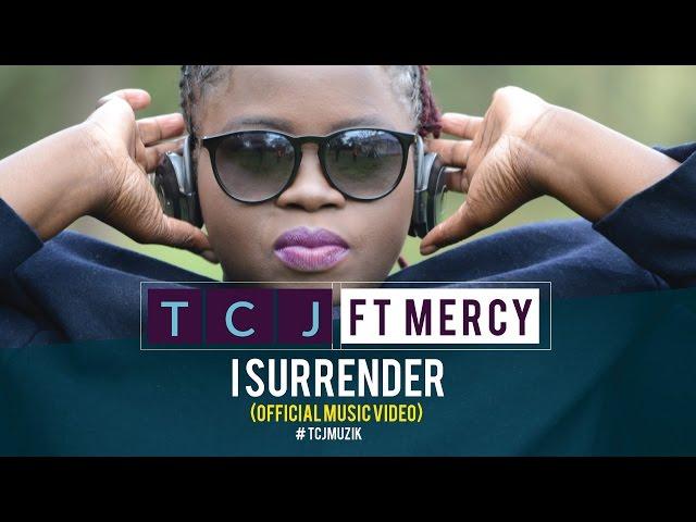 TCJ FT.  MERCY - I SURRENDER