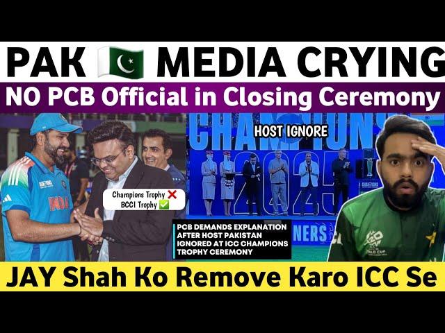 Pak Media Crying No PCB Official in Champions Trophy Closing Ceremony | Remove Jay Shah From ICC |