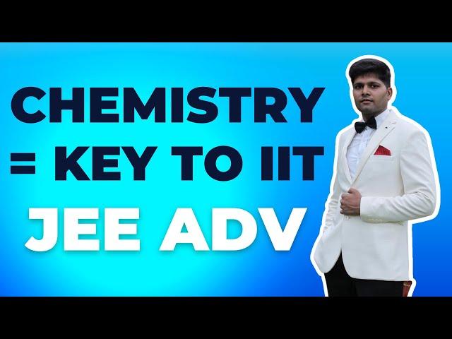 JEE Adv: Do This in Chemistry = Fixed IIT Seat | Kalpit Veerwal