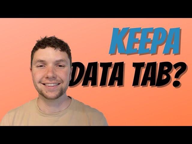 HOW TO UTILIZE THE DATA TAB IN KEEPA | Acflips