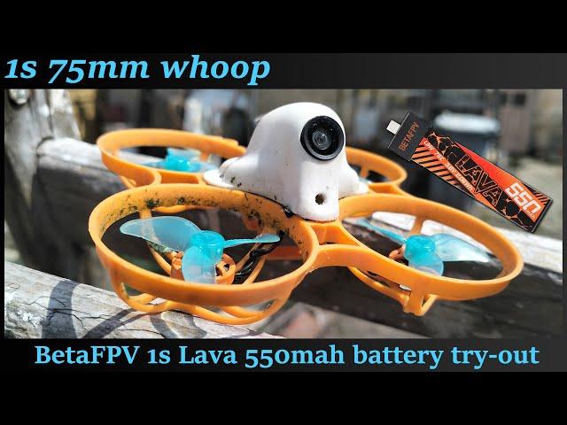 1s 75mm whoop | BetaFPV 1s Lava 550mah battery try