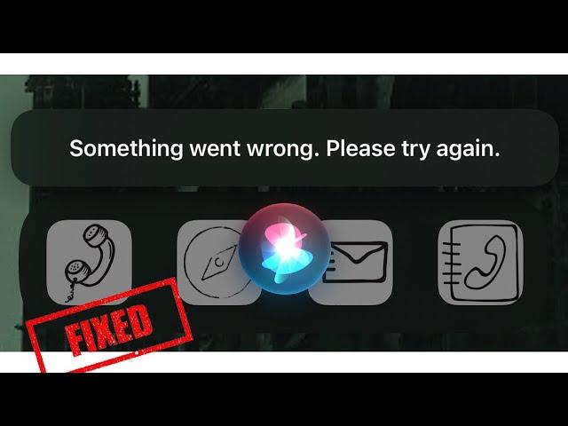 How to fix Siri says Something Went Wrong Please try again Error [iPhone/iPad]