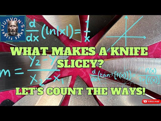 What makes a Knife Slicey? Slicey Knives!