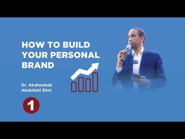 Part 1: HOW TO BUILD YOUR PERSONAL BRAND