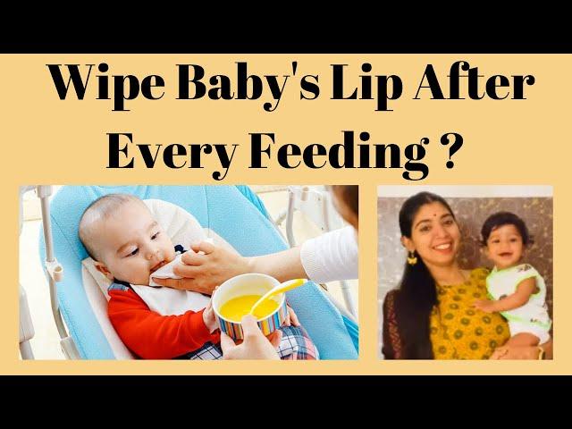 Wipe Baby's Lip After Every Feeding ?