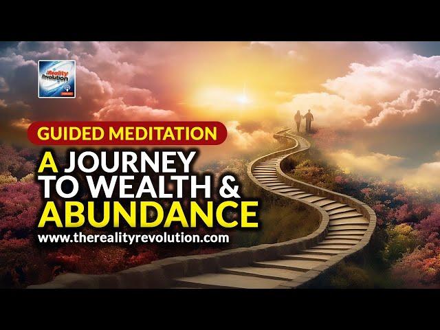 Guided Meditation - A Journey To Wealth And Abundance