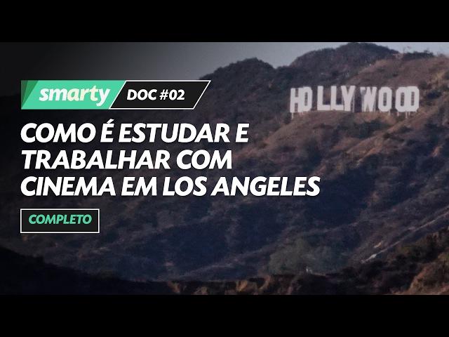 "Como é Estudar e Trabalhar com Cinema em Los Angeles" - Documentário Completo | Doc02