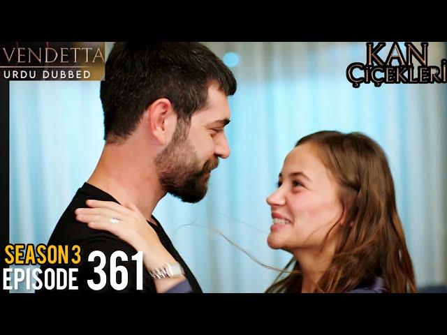 Vendetta Episode 361 Urdu Dubbed | Season 3 Kan Çiçekleri | Bölüm 361 in Urdu/Hindi @HudabiaDubs69