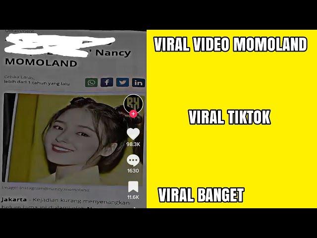 VIDEO VIRAL NANCY MOMOLAND - Viral tiktok