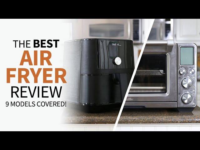 Which is the Best Air Fryer? Non-toxic, affordable, & family-friendly models