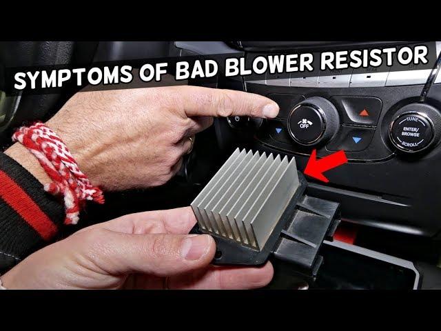 SYMPTOMS OF A BAD BLOWER FAN MOTOR RESISTOR