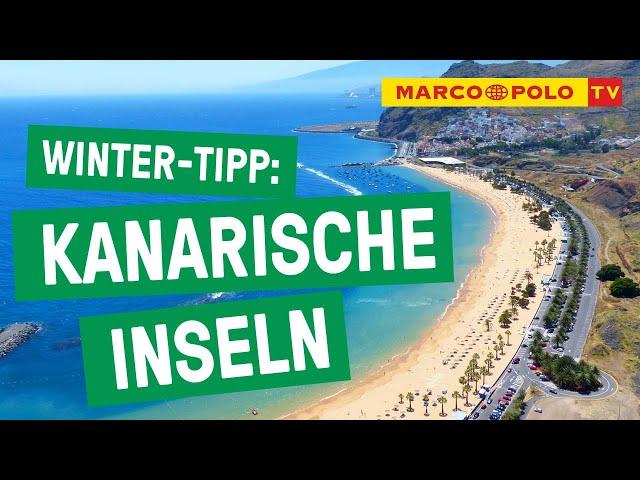 Der Winter kommt, ab in den Süden - Urlaubstipp: Kanarische Inseln