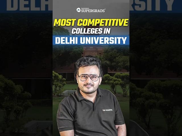CUET 2025: Delhi University’s Most Competitive Colleges | Know Before You Apply | #shorts
