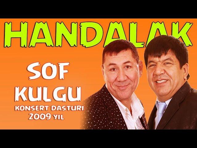 Handalak - Sof kulgu | konsert dasturi 2009