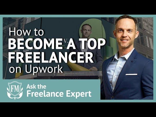 How to Become a Top Freelancer on Upwork | Top Rated Freelancer Tips by Freelancer Masterclass