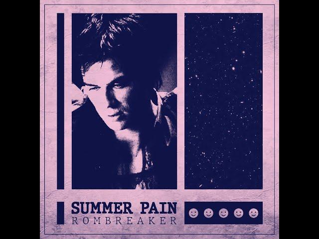 ROMBREAKER - Summer Pain