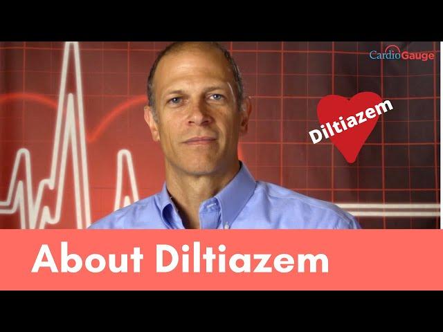 Diltiazem Explained: Uses and Side Effects.