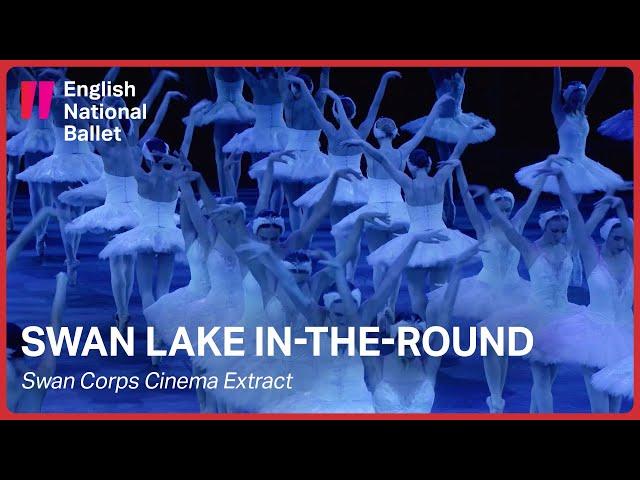 Swan Lake in-the-round: Swan Corps Cinema Extract | English National Ballet