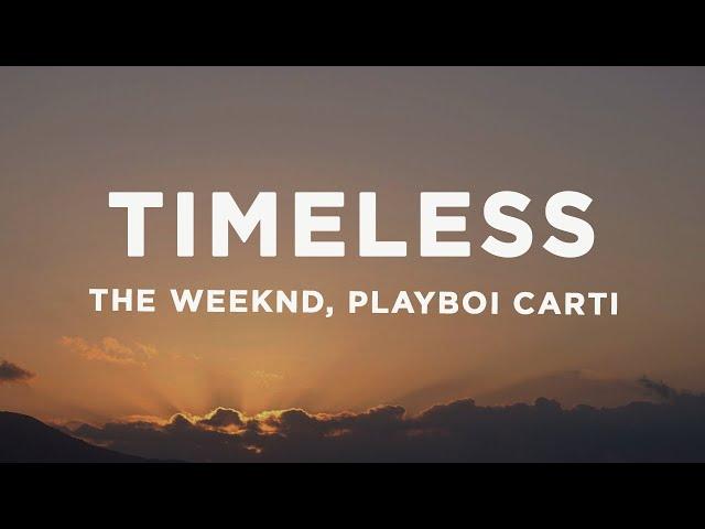 The Weeknd, Playboi Carti - Timeless (Lyrics)