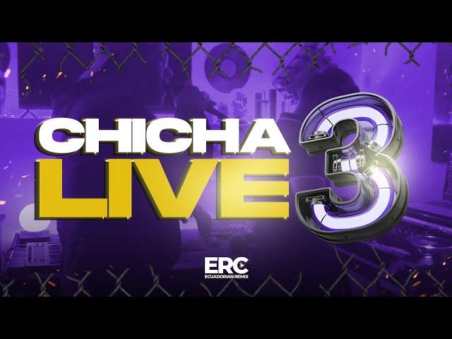 CHICHA LIVE 3 | LA DEFINITIVA (ECUADORIAN REMIX) DELAYZER  EXSAIDER  CRASH