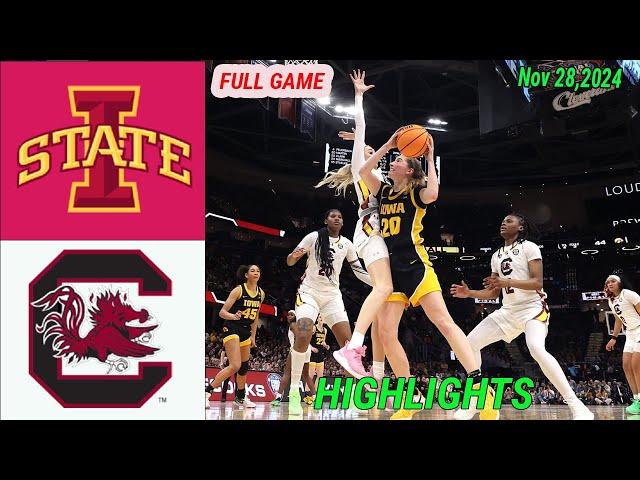 Iowa State vs South Carolina 2nd  Women’s Basketball | Nov 28, 2024 Championship Game