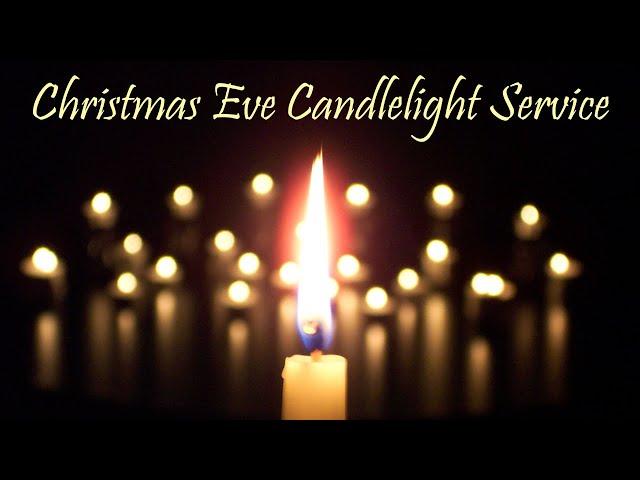 Christmas Eve  Candlelight Service: December 24, 2024