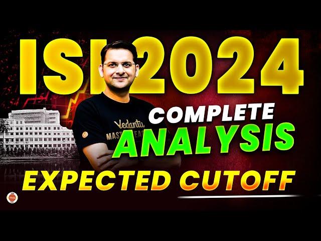 ISI 2024 - COMPLETE ANALYSIS | EXPECTED CUTOFF | Indian Statistical Institute | VOS