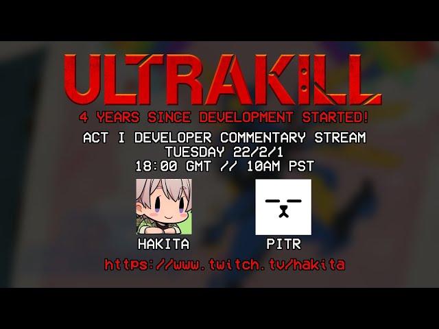 ULTRAKILL Developer Commentary Stream with Hakita and PITR (Layers 0-4)