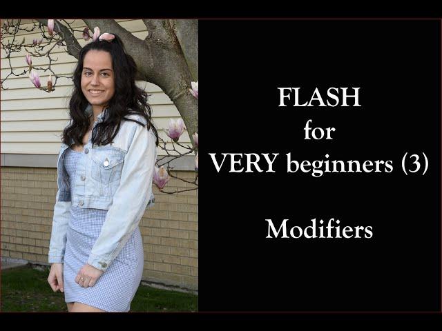 Flash for VERY beginners (3 - Last) - A quicky on modifiers