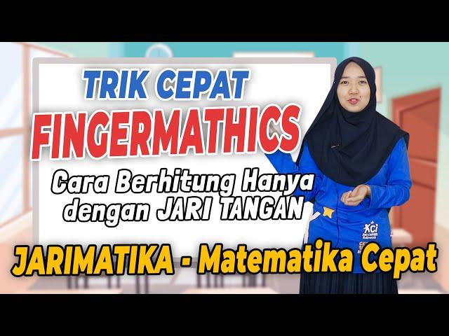 CARA BERHITUNG CEPAT DENGAN JARI TANGAN | JARIMATIKA (JURUS 5 & 6)