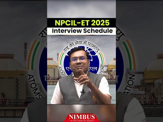NPCIL-ET 2025 Interview Schedule OUT | Check Your Dates Now |NPCIL-ET 2025 Interview Dates Announced