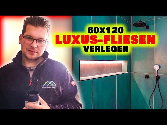 Anleitung: LUXUS FLIESEN verlegen - 60X120cm Feinsteinzeug! | Home Build Solution