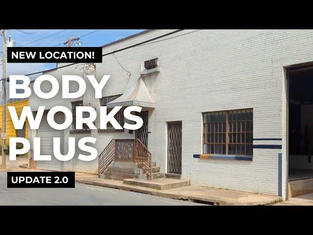 Body Works Plus | New Location | Update 2.0