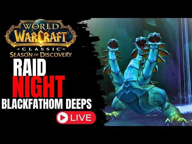 WoW Season of Discovery : Blackfathom Deeps Raid Night