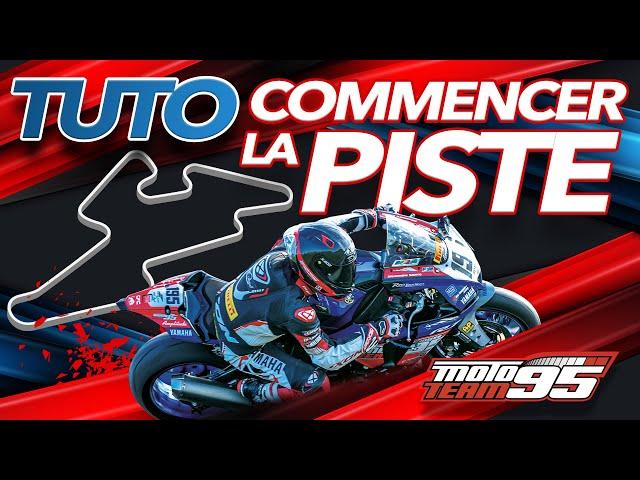 Tuto - Commencer la piste