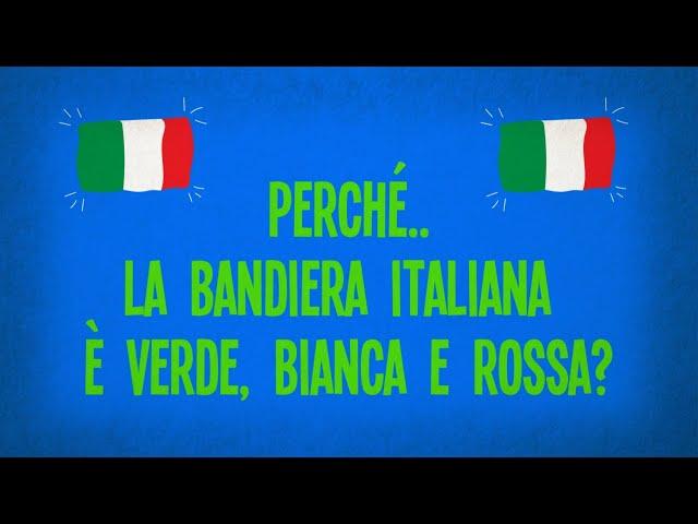 Perché la bandiera italiana è verde, bianca e rossa?