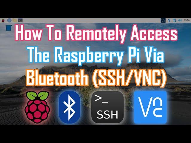 How To Remotely Access The Raspberry Pi Via Bluetooth (SSH/VNC)