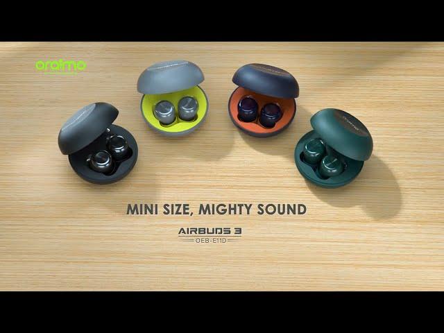 Mini Size, Mighty Sound | oraimo AirBuds 3