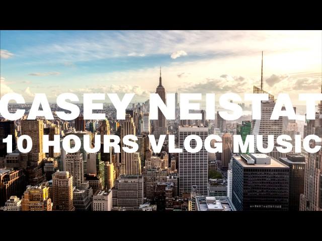 10 hours of Casey Neistat Vlog Music - 10H MIXTAPE (200+ musics) [non-stop] [+ free download]