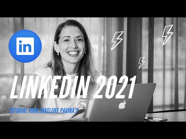 LinkedIn Marketing 2021! Nederlandse tutorial