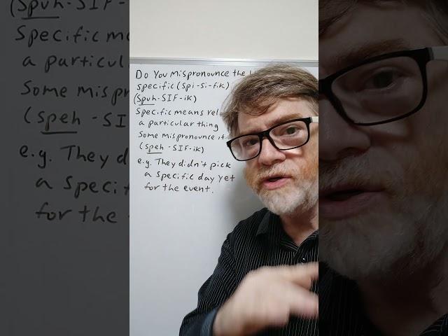 Do You Mispronounce the Word Specific? Many Do -English Tutor Nick P
