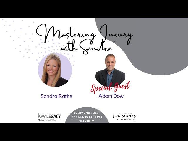 Let's talk Luxury with Special Guest Adam Dow! | Sandra Rathe