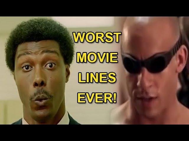 The Worst Movie Lines Ever!